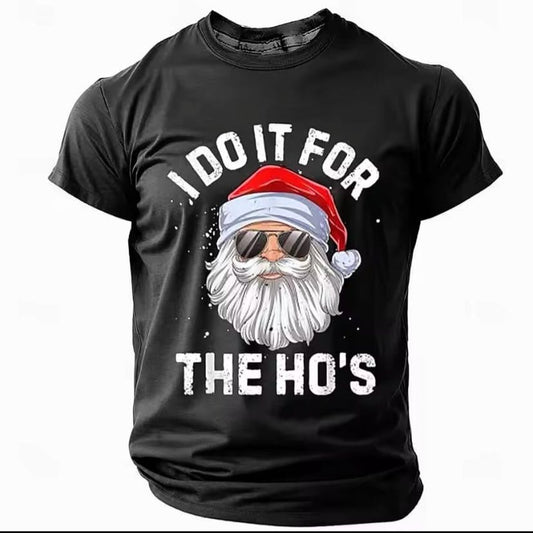 Funny Men’s Christmas Tee - ‘I Do It for the Ho’s!’ 🎅😂 #ChristmasHumor #FunnyTee
